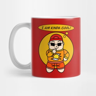 I am kinda cool! Mug